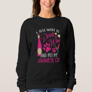 Drink Wine and Pet My Javanese Cat Cat Mom Humor Sweatshirt