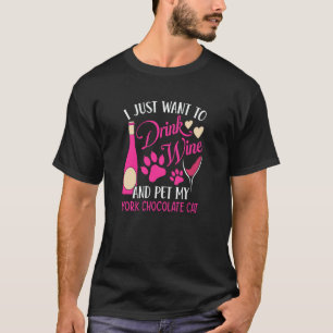 Drink Wine and Pet My York Chocolate Cat Cat Mom H T-Shirt