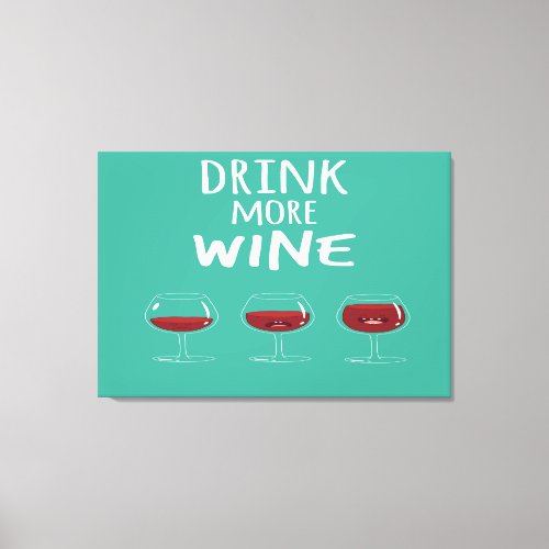 Drink Wine And Relax Canvas Print