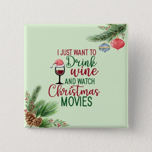 Drink Wine and Watch Christmas Movies Button