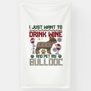 Drink Wine Bulldog Dog Ugly Sweater Santa Hat Banner
