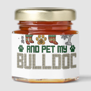 Drink Wine Bulldog Dog Ugly Sweater Santa Hat Honey Jar Favors