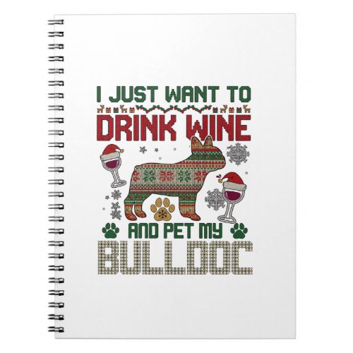 Drink Wine Bulldog Dog Ugly Sweater Santa Hat Notebook