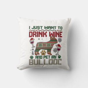 Drink Wine Bulldog Dog Ugly Sweater Santa Hat Throw Pillow