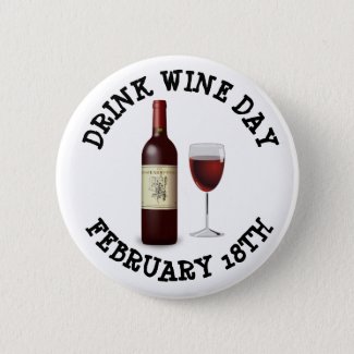 Drink Wine Day February 18th Holidays Button