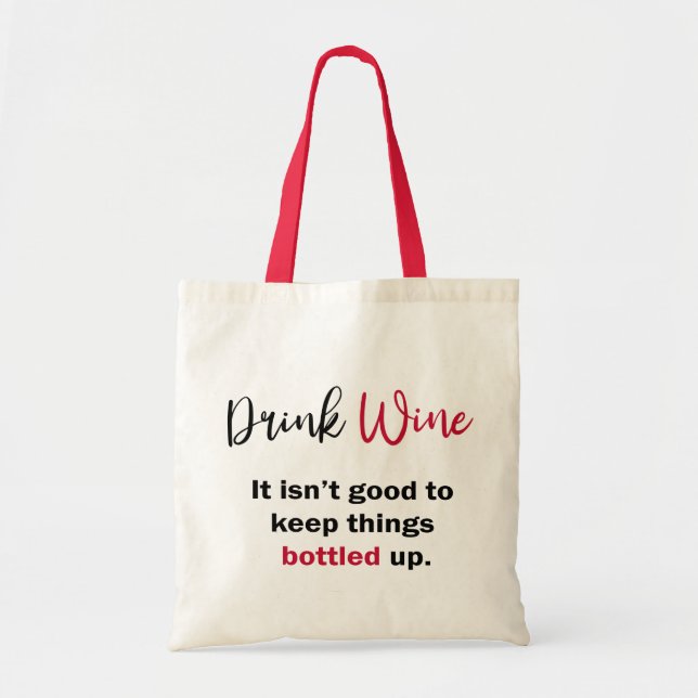Drink Wine Funny Saying Personalized Tote Bag (Front)