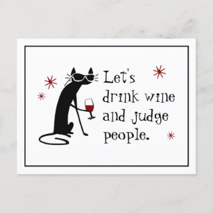 Drink Wine Judge People Funny Quote with Black Cat Postcard