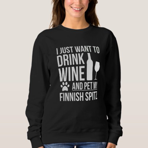 Drink Wine Pet My Finnish Spitz Dog Owner Dog  Dog Sweatshirt