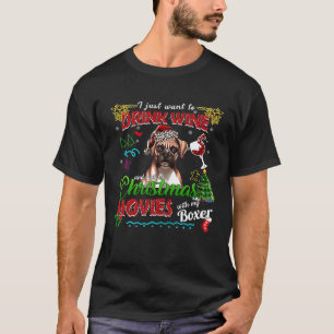 Drink Wine Watch Christmas Movies With My Boxer Do T-Shirt