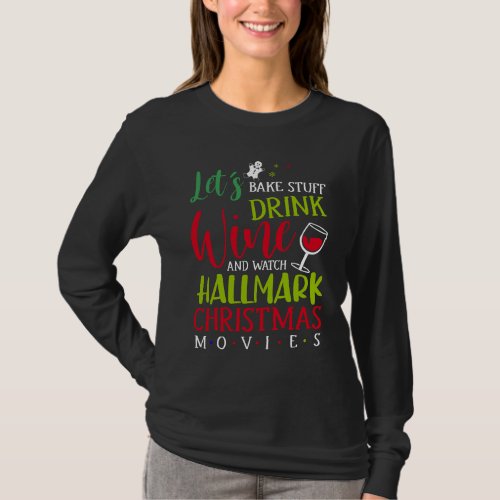 Drink Wine  Watch Hallmark Christmas Movies 2023 T_Shirt