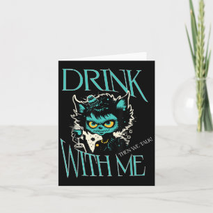 Drink With Me Funny Cat Monster Drinking Attitude Card