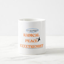 Drink your cuppa to "Radical Peace Exxxtremist" -