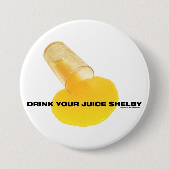 Drink Your Juice Button (Front)