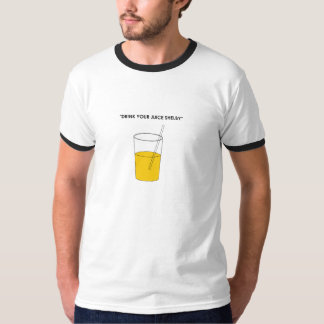 Drink Your Juice Shelby T-Shirt