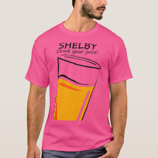 Drink Your Juice Shelby T-Shirt