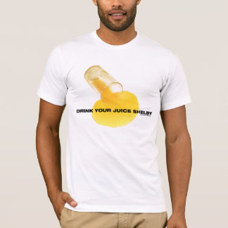 Drink Your Juice T-Shirt