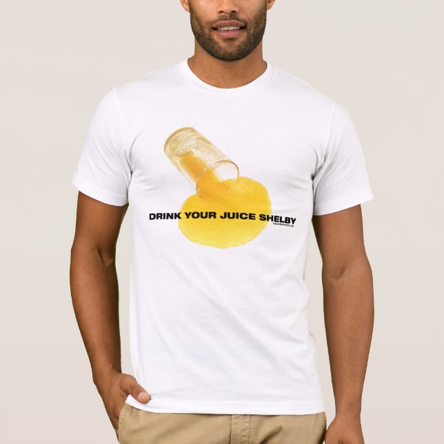 Drink Your Juice T-Shirt (Front)
