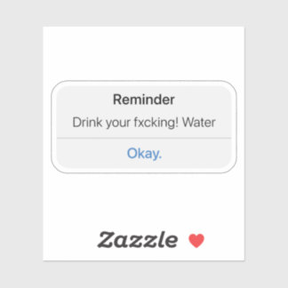 Drink Your water, Stay Hydrated Sticker