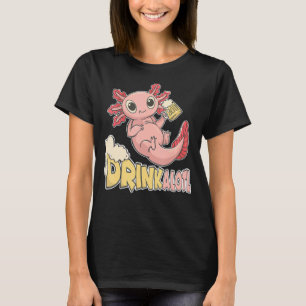 Drinkalotl the Axolotl for beer drinkers T-Shirt