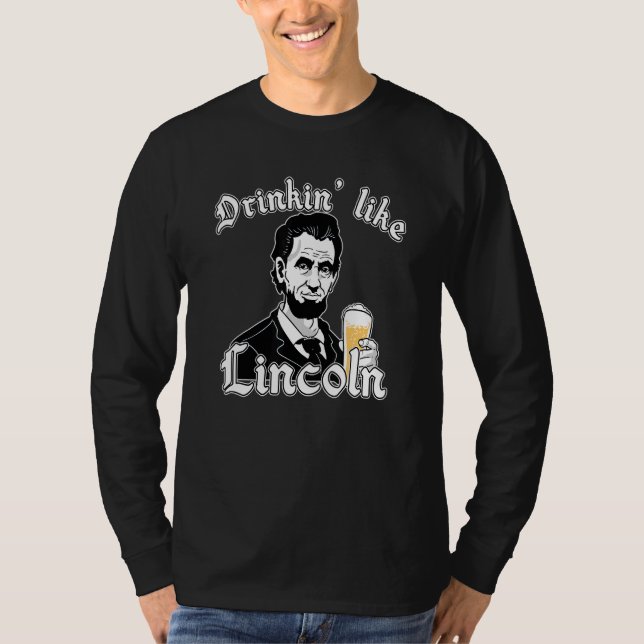 Drinkin Like Lincoln Usa Flag 4th Of July Fourth P T-Shirt (Front)