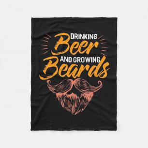 Drinking Beer And Growing Beards Fleece Blanket