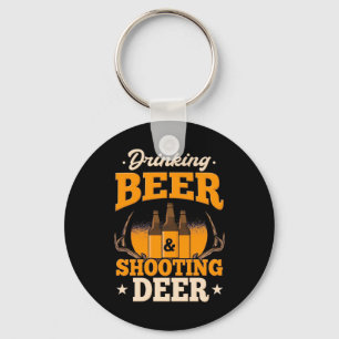 Drinking Beer And Hunting Deer Keychain