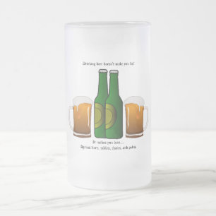 Drinking beer doesn't make you fat! frosted glass beer mug