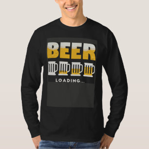 Drinking Beer Is Loading Personality Beer T-Shirt