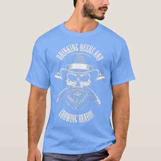 Drinking Beers And Growing Beards Funny Beard T-Shirt