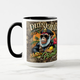 Drinking Before 10AM Makes You a Pirate Not an Alc Mug