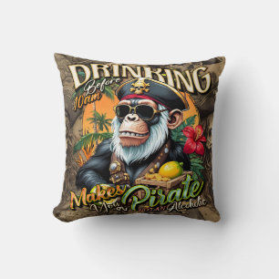 Drinking Before 10AM Makes You a Pirate Not an Alc Throw Pillow