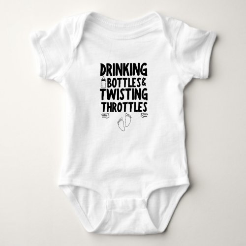 Drinking Bottles And Twisting Throttles  Baby Bodysuit