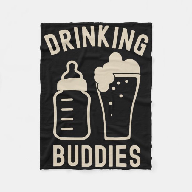 Drinking Buddies Dad Grandpa New Baby Beer And Bot Fleece Blanket (Front)