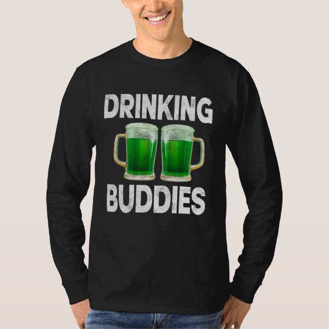 Drinking Buddies Women Drinking Mom St Patricks Be T-Shirt (Front)
