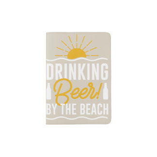 drinking by the beach    passport holder