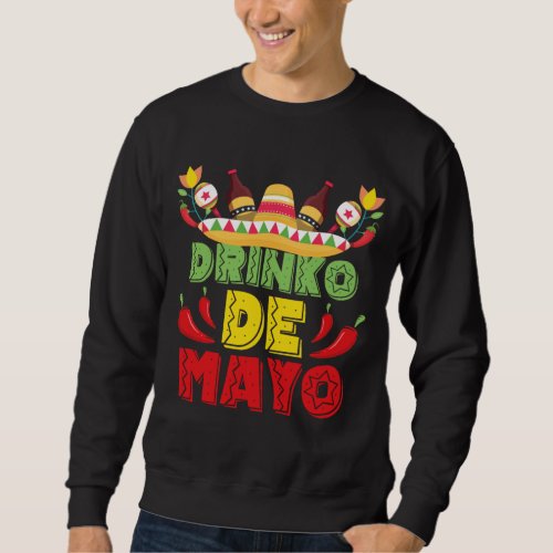 Drinking Cinco De Mayo Chili Mexican Fiesta Sweatshirt