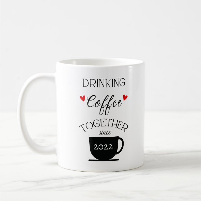 Drinking Coffee Together Since___- Personalized Coffee Mug (Left)