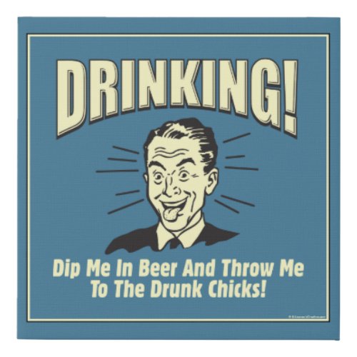 Drinking Dip Beer Throw Drunk Chicks Faux Canvas Print