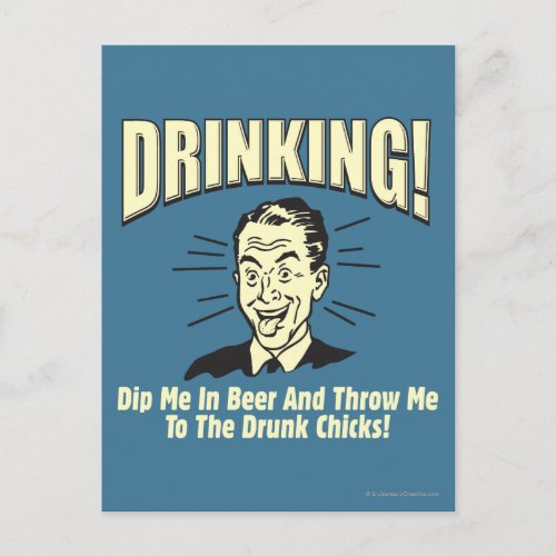 Drinking Dip Beer Throw Drunk Chicks Postcard