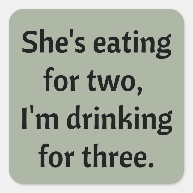 Drinking for Three funny Dad Joke Square Sticker (Front)