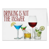 “Drinking Is Not the Answer” (Front Horizontal)
