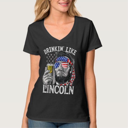 Drinking Like Lincoln 4th Of July Men Abraham Meri T_Shirt