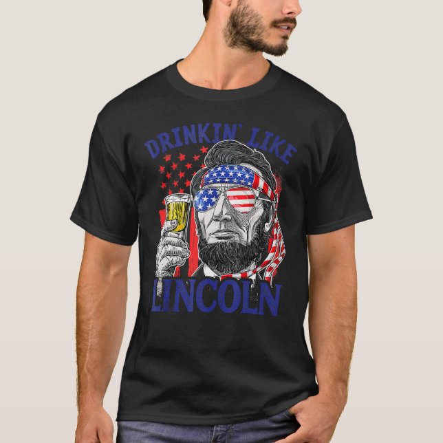Drinking Like Lincoln 4th Of July Men Abraham Meri T-Shirt (Front)