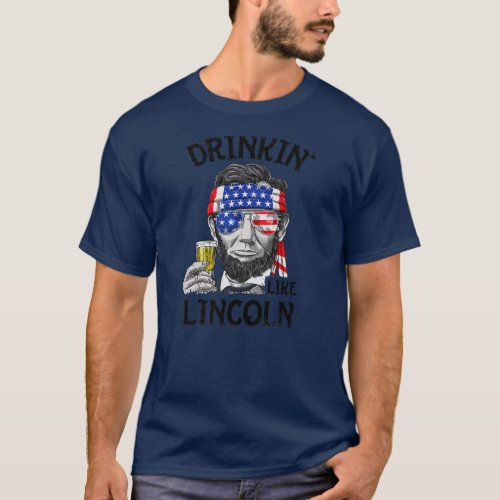 Drinking Like Lincoln Men Abraham Merica Flag 4th T_Shirt