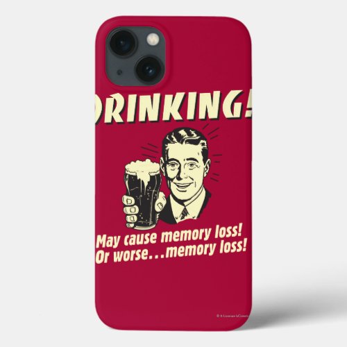 Drinking May Cause Memory Loss Worse iPhone 13 Case