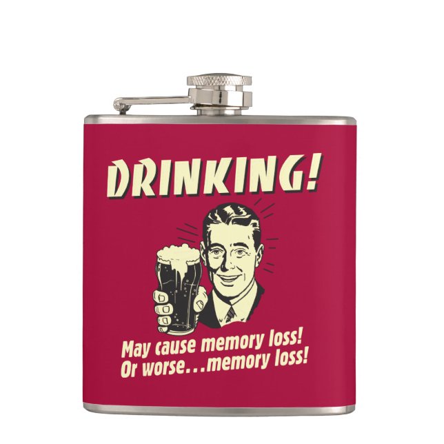 Drinking: May Cause Memory Loss Worse Flask (Front)