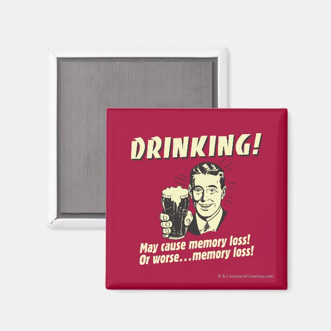Magnete Da Frigorifero Umoristico In Inglese: Drinking Can Cause Memory Loss... Or Even Worse, Memory Loss | Gadget Divertente Per Bar E Cucina 9x6.5 Cm