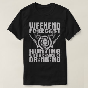 Drinking Shirt Funny Hunting Gift Idea
