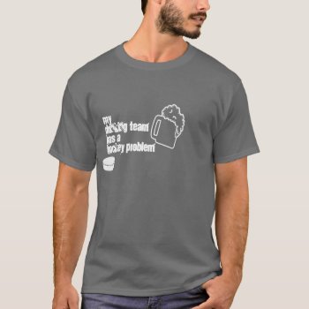 Drinking Team 2 T-shirt by trish1968 at Zazzle