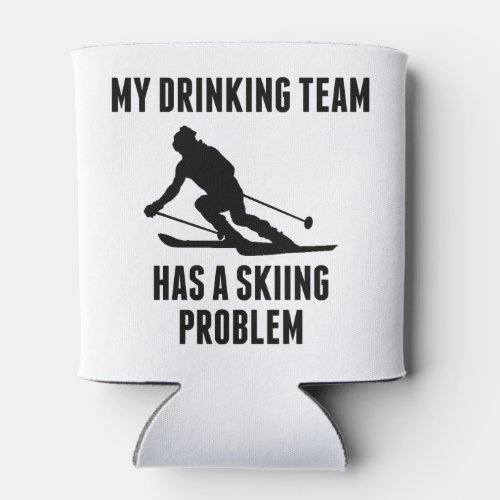 Drinking Team Skiing Problem Can Cooler